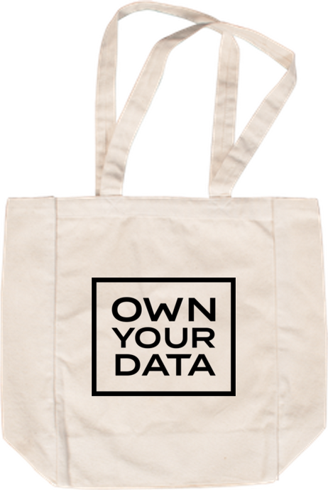 OWN YOUR DATA TOTE BAG