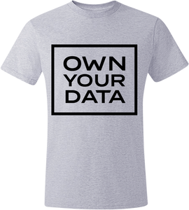 OWN YOUR DATA UNISEX T-SHIRT