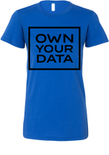 Load image into Gallery viewer, OWN YOUR DATA WOMEN&#39;S T-SHIRT